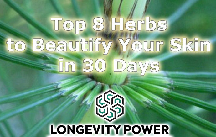 Top 8 Herbs to Beautify Your Skin in 30 Days